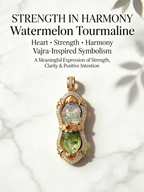 Watermelon Tourmaline
Heart • Strength • Harmony
Vajra Symbolism